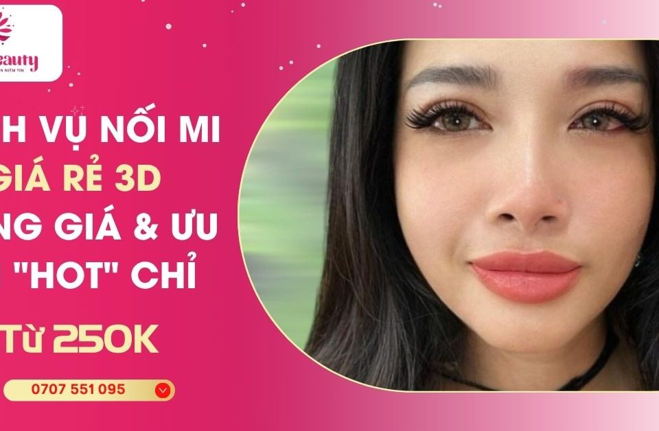 Dịch Vụ Nối Mi Giá Rẻ 3D: 5 Ưu Đãi "Hot" Tại Hani Beauty 2 Dịch Vụ Nối Mi Giá Rẻ 3D: 5 Ưu Đãi "Hot" Tại Hani Beauty